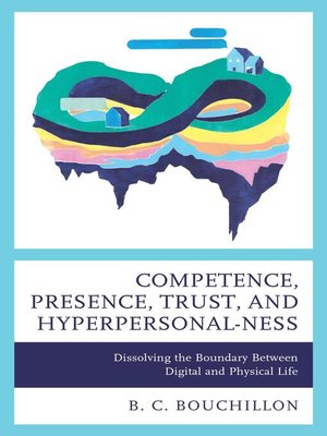 cover image of Competence, Presence, Trust, and Hyperpersonal-ness